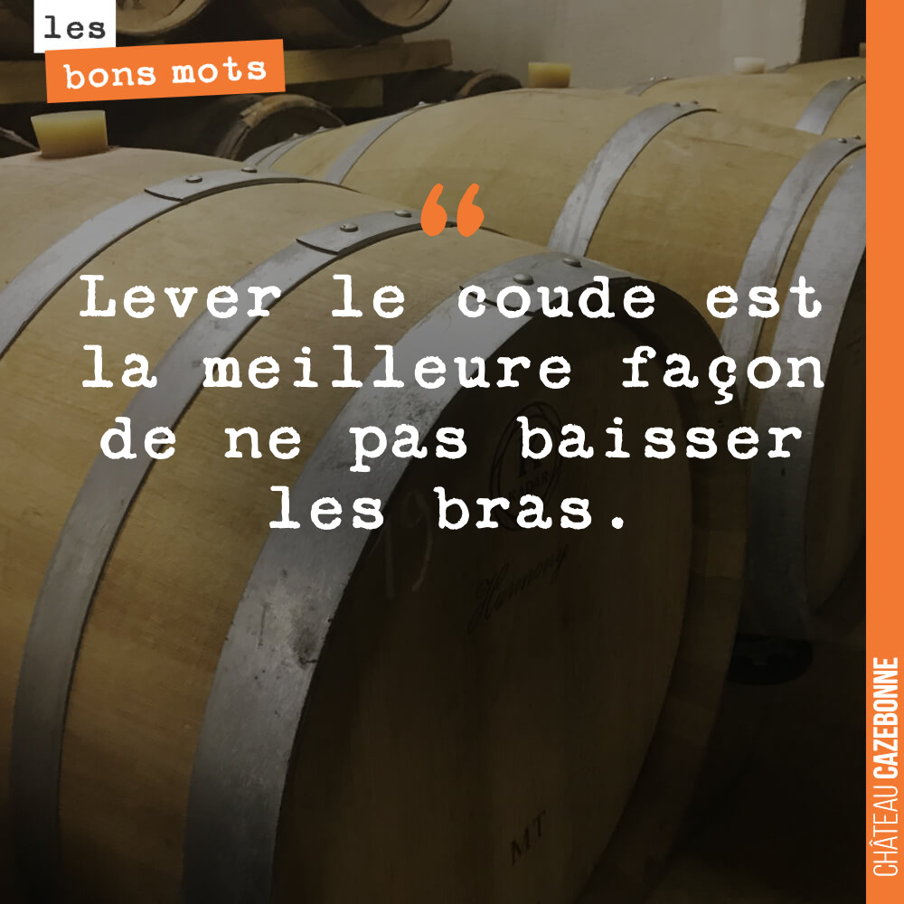 Lever le coude est la meilleure façon de ne pas baisser les bras.