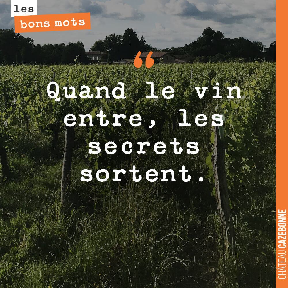 Quand le vin entre, les secrets sortent