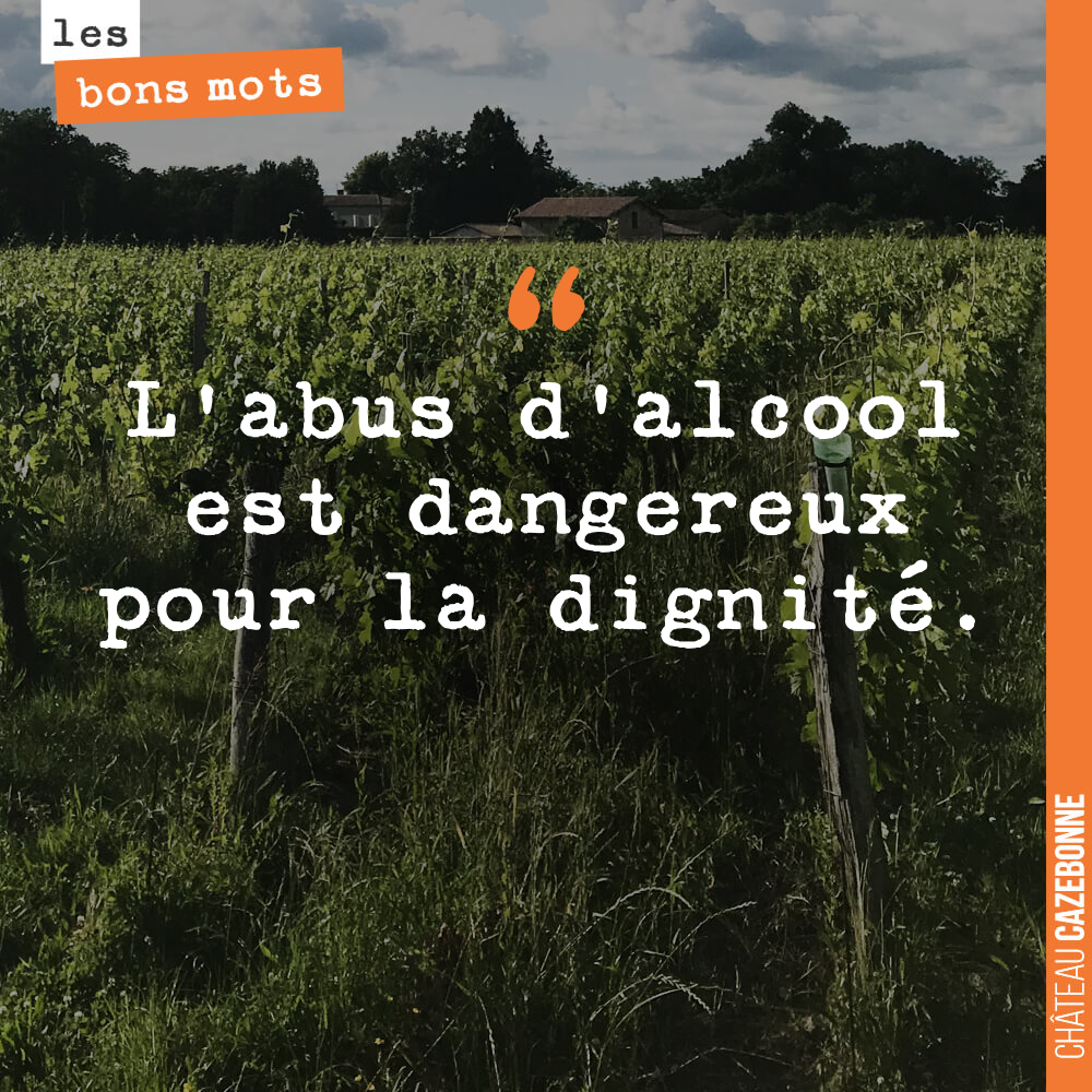 L'abus d'alcool est dangereux pour la dignité.
