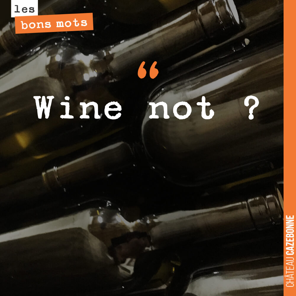 Wine not ?