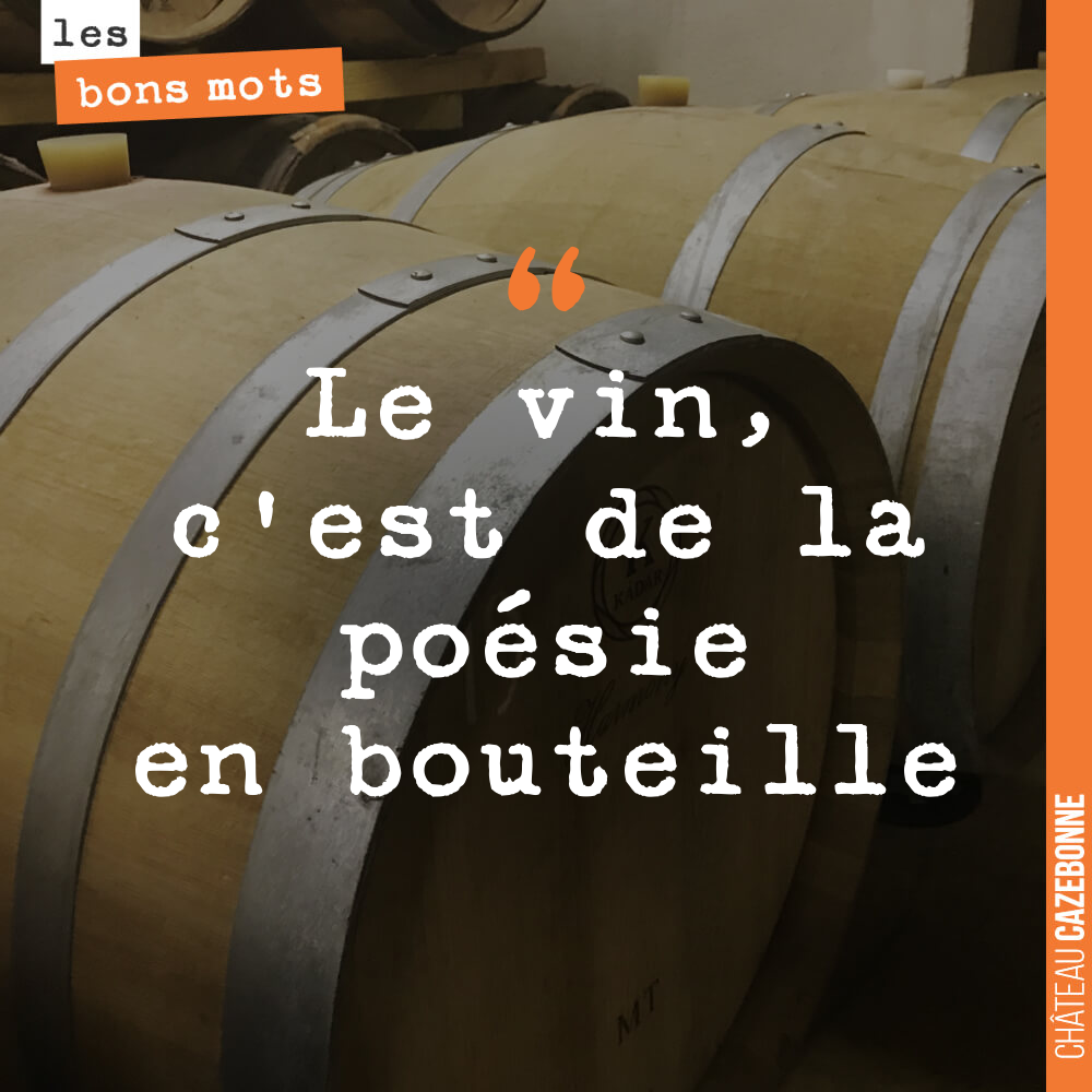 Le vin, c'est de la poésie en bouteille