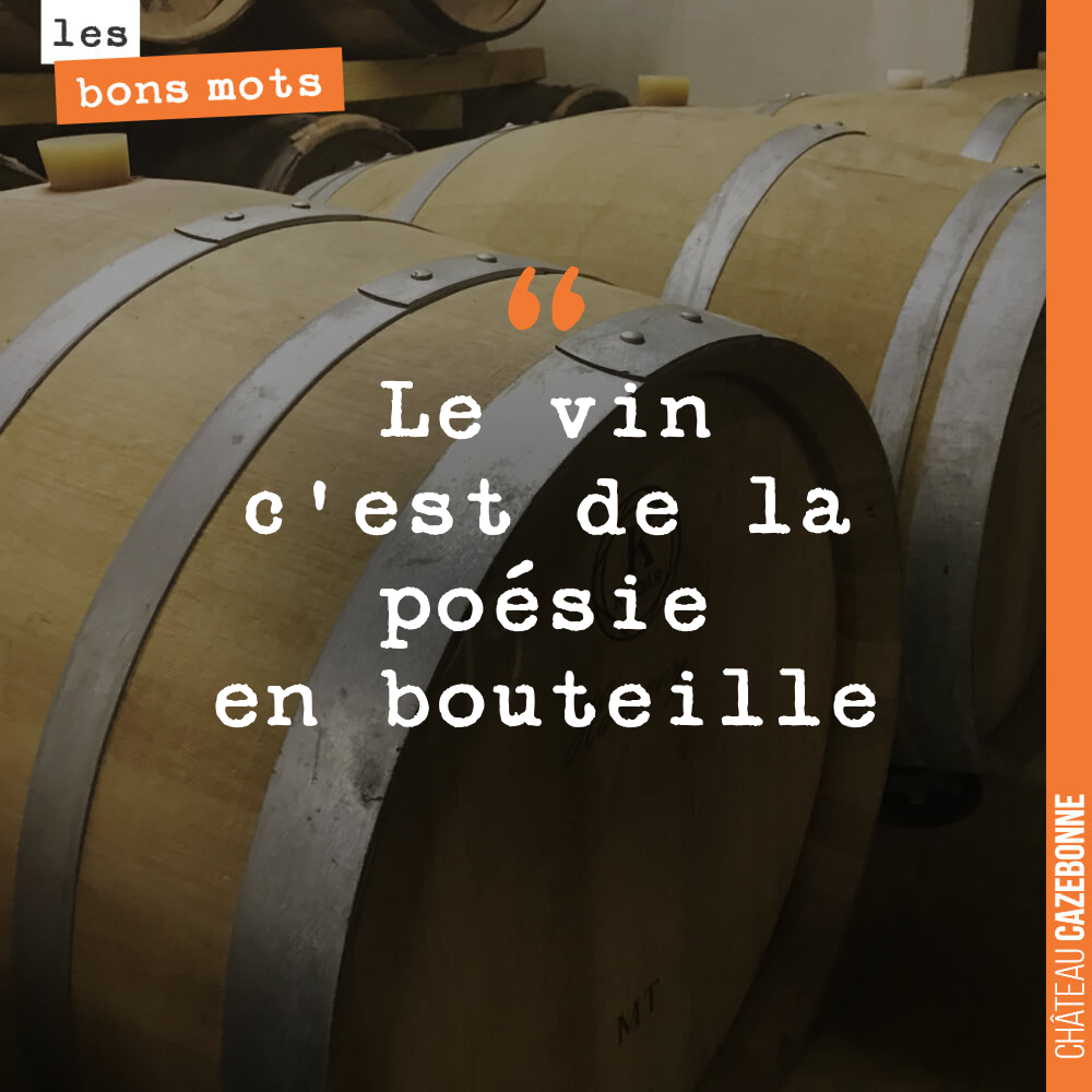 Le vin c'est de la poésie en bouteille