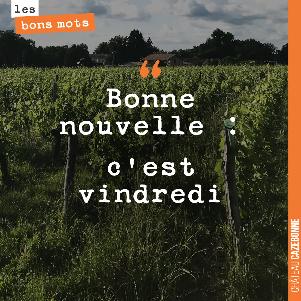 Bonne nouvelle : c'est vendredi