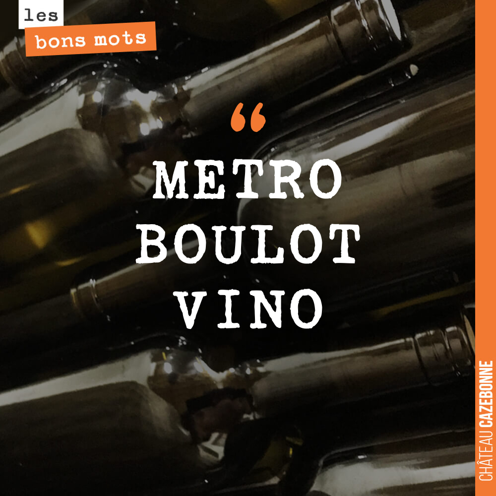 METRO BOULOT VINO