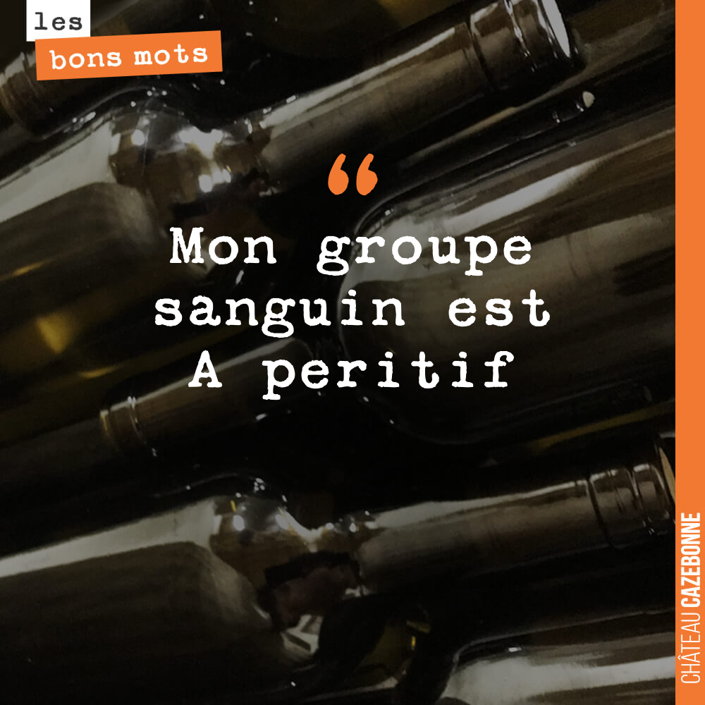 Mon groupe sanguin est A peritif