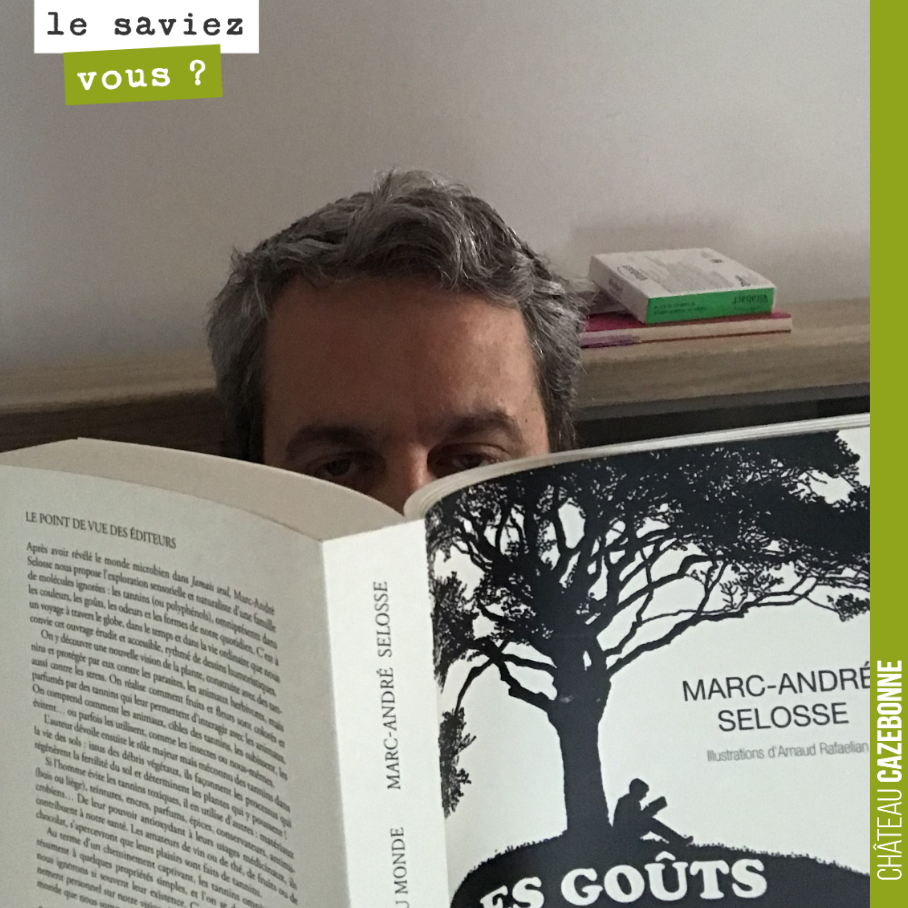 Après 'Jamais seul', je viens de m'attaquer au dernier ouvrage de Marc-André Selosse, 'Les goûts et les couleurs du monde'.
L'auteur nous révèle cette fois le rôle des tannins dans le vivant.
Sav...