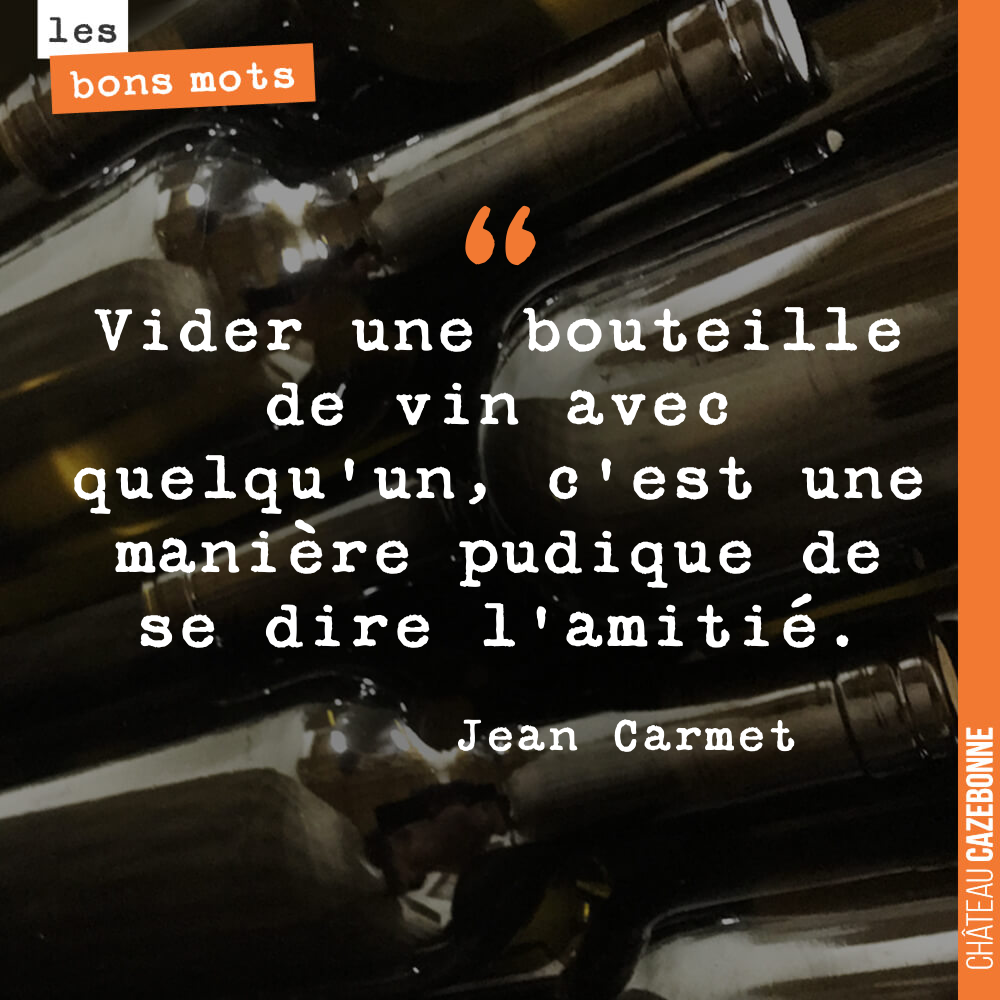 Vider une bouteille de vin avec quelqu'un, c'est une manière pudique de se dire l'amitié.