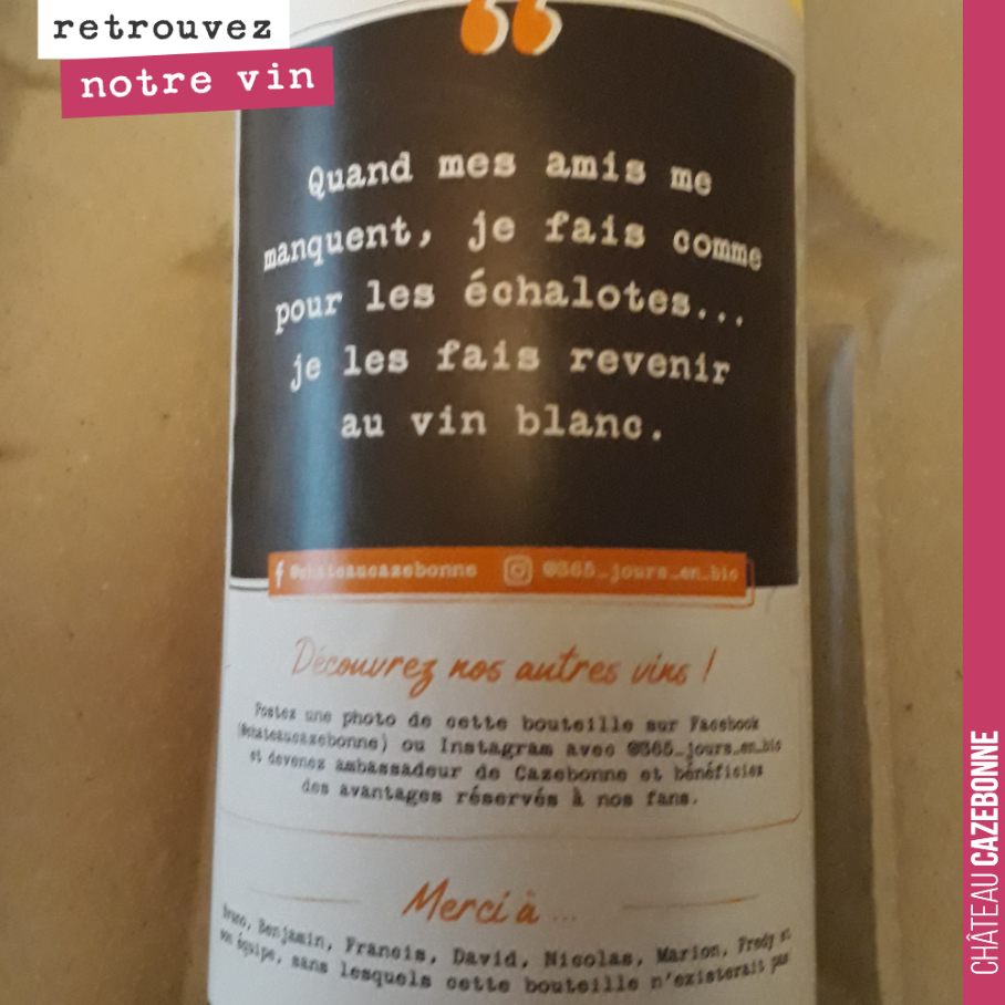 A partir du millésime 2019, nous faisons figurer au dos de nos cuvées Entre amis (rouge et blanc), des citations décalées autour du vin.
Vous aimez ?