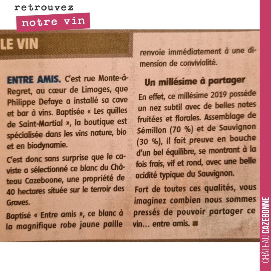 Notre cuvée Entre amis 2019, Graves blanc, à l’honneur dans le Populaire du Centre.
Merci Philippe Defaye, des Quilles de Saint-Martial à Limoges.