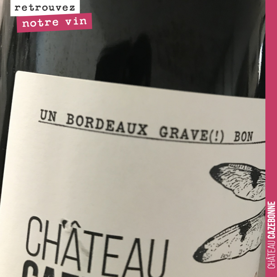 En 2017, pour notre premier millésime d’Entre amis rouge, j’avais indiqué Grand Vin de Bordeaux sur l’étiquette. Par réflexe, sans réfléchir, pour faire comme tout le monde.
Et puis, je me suis di...