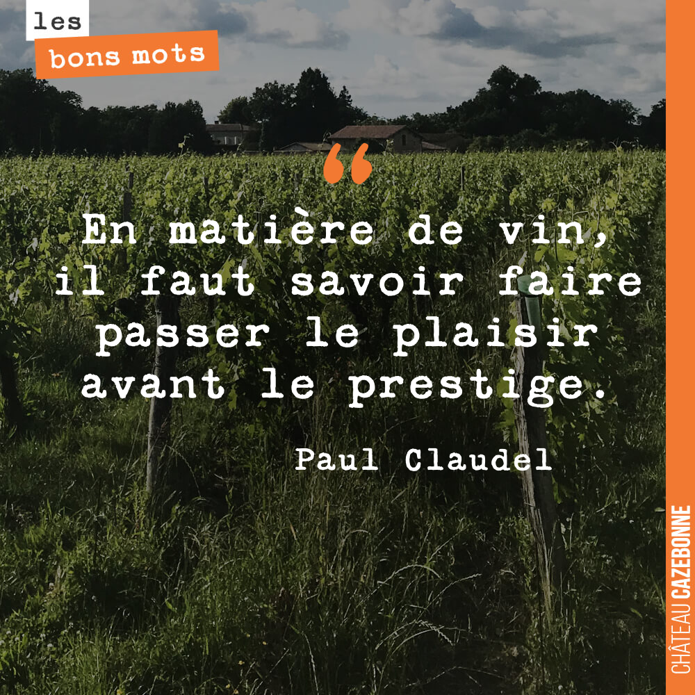 En matière de vin, il faut savoir faire passer le plaisir avant le prestige.
