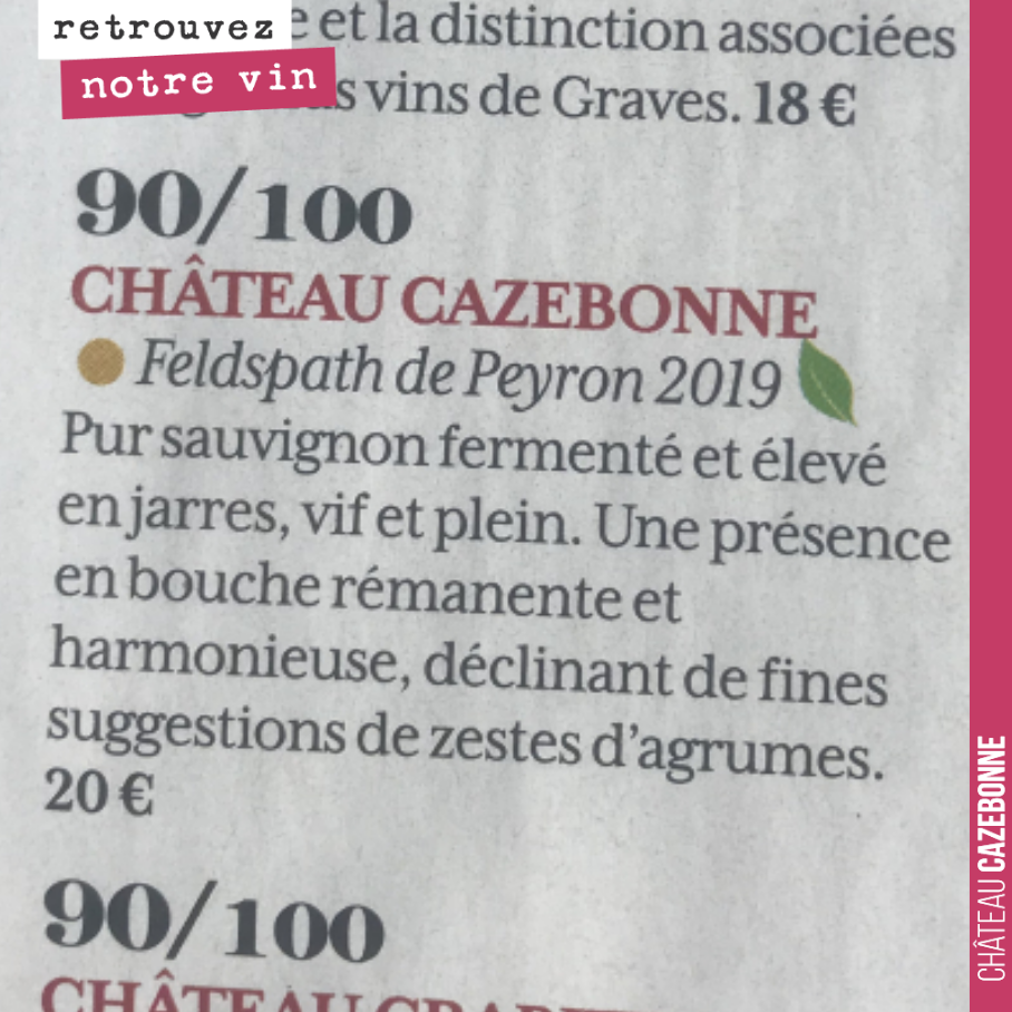 Hier, on vous parlait du 92/100 obtenu par notre Galets de Cazebonne 2020, Graves rouge dans la RVF.
Notre Feldspath de Peyron 2019 (Graves blanc) n’est pas en reste avec la deuxième meilleure not...