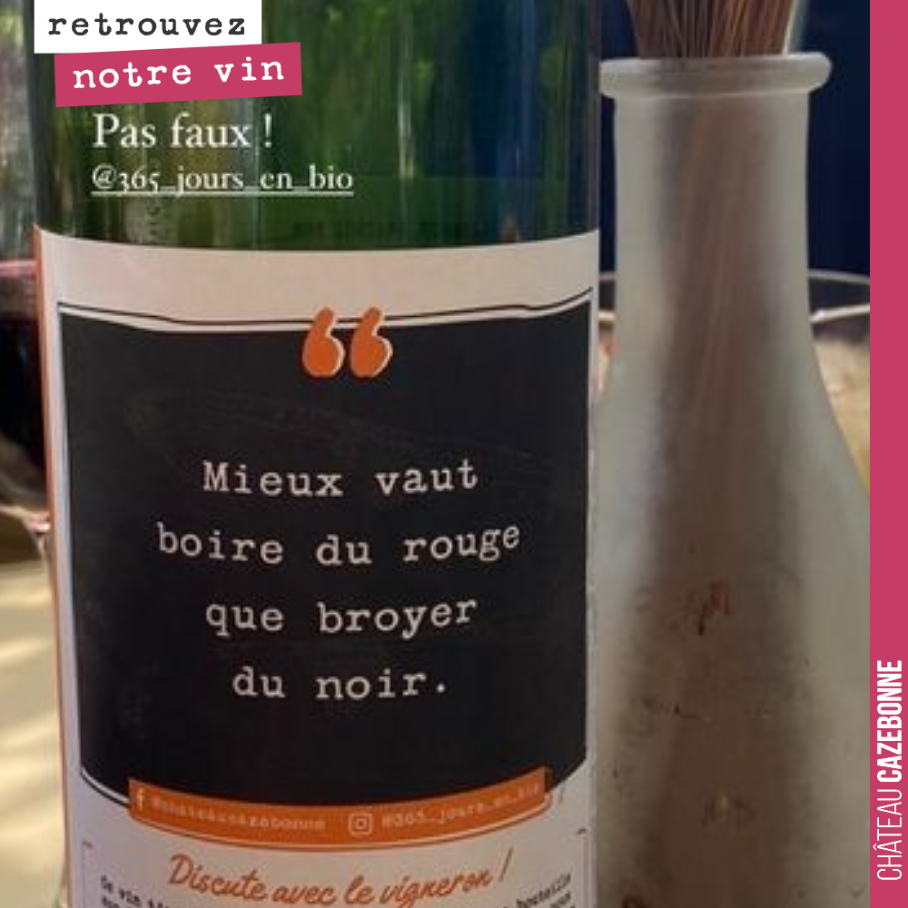 Mieux vaut boire du rouge que broyer du noir.