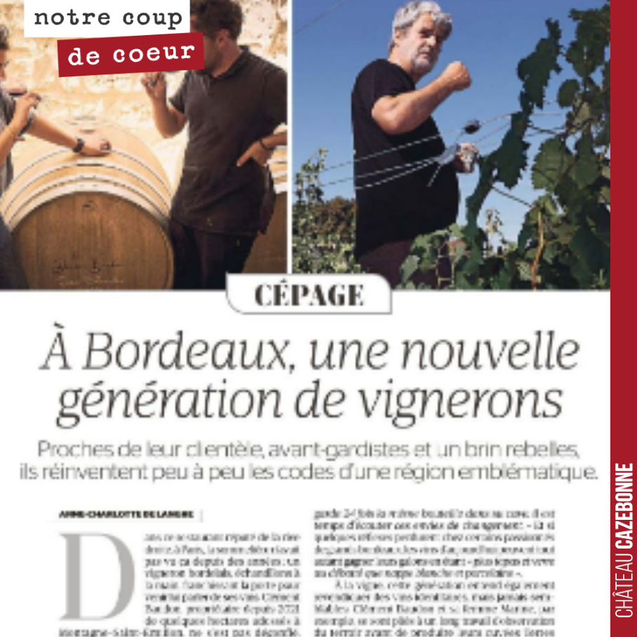 Article plus que sympathique dans La Tribune ce week end sur notre travail à Cazebonne pour proposer un Bordeaux plus moderne, plus en adéquation avec les attentes de l’amateur de vin.
Focus égalem...